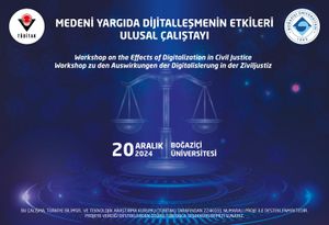 Medeni Yargıda Dijitalleşmenin Etkileri Ulusal Çalıştayı